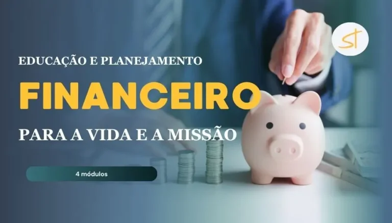 Educação e planejamento financeiro: Para a vida e a missão