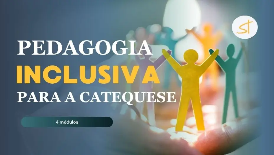 Pedagogia Inclusiva para a Catequese