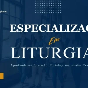 Especialização em Liturgia